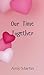 Our Time Together