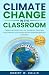 Climate Change in the Classroom by Robert Collin