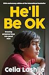 He'll Be OK: Growing Gorgeous Boys Into Good Men 20th Anniversary Edition, for those who watched the Netflix drama ADOLESCENCE