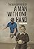 The Adventures of a Man With One Hand by Teddy Morrison
