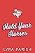 Hold Your Horses (Valentine...