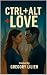 CTRL + ALT + LOVE: A Futuri...