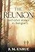 The Reunion: and other stor...