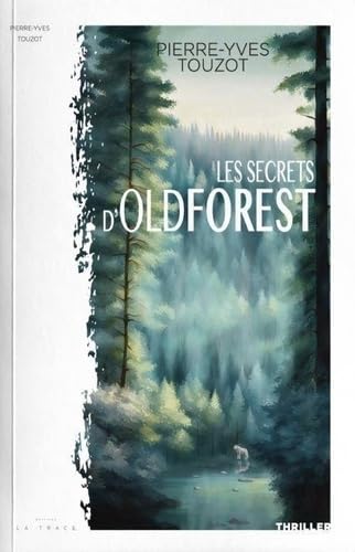 Les secrets d'Oldforest (Paperback)