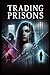 Trading Prisons