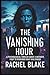 The Vanishing Hour: A Psych...