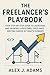 The Freelancer’s Playbook: ...