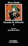 Guzmán de Alfarache I by Mateo Alemán Guzmán de Alfarache I by Mateo Alemán