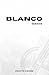 Blanco (Spanish Edition)