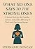 What No One Says to the Strong Ones by Stephanie Duncan