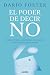 El poder de decir NO by Darío Foster