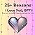 25+ Reasons I Love You, BFF...