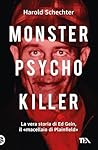 Monster, Psycho, ...