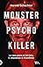 Monster, Psycho, Killer. La vera storia di Ed Gein, il «macellaio di Plainfield»