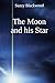 The Moon and His Star by Suzzy Blackwood