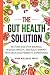 The Gut Health Solution by Pure Wellness Press