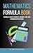 Mathematics Formula Book: Y...