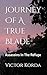 Journey Of A True Blade by Victor Korda
