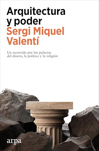 Arquitectura y poder: Un recorrido por los palacios del dinero, la política y la religión (Paperback)