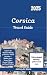 Corsica Travel Guide 2025: ...