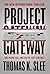 Project Gateway: One Phone Call and You've Lost Control
