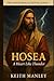 Hosea: A Heart Like Thunder...