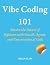 Vibe Coding 101: Master the...