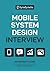 Mobile System Design Interview: An Insider’s Guide