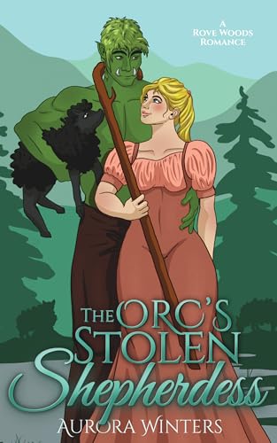 The Orc's Stolen Shepherdess (Rove Woods #2)