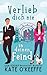Verlieb dich nie in deinen Feind: Eine süße Feinde-zu-Liebenden Romantikkomödie (Liebe ist kompliziert) (German Edition)