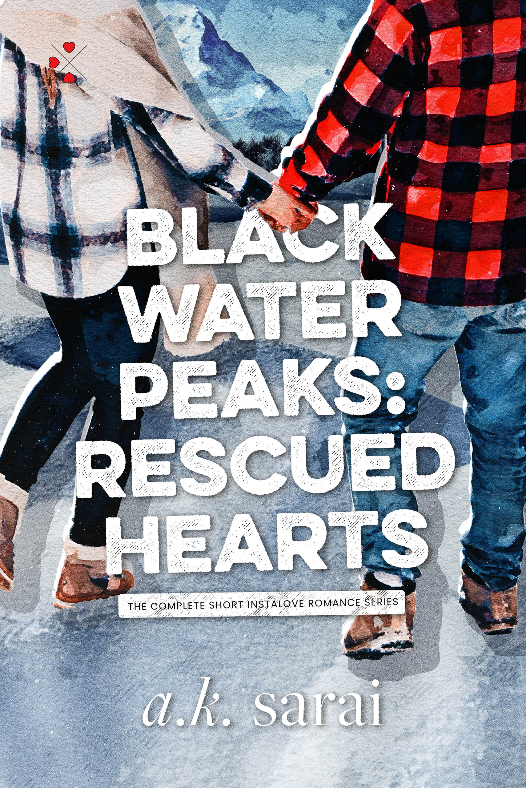 Blackwater Peaks - Rescued Hearts: The Complete Short Instalove Romance Series