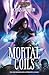 Mortal Coils: The Necromanc...