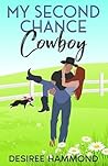 My Second Chance Cowboy by Desiree Hammond