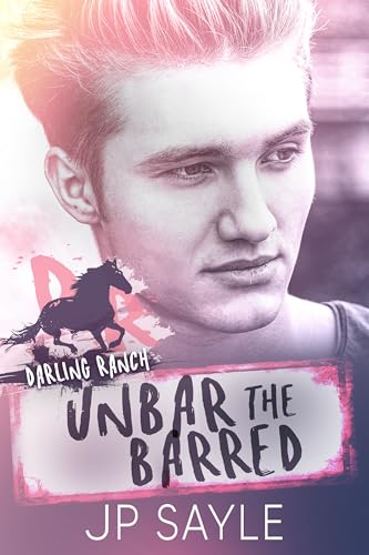 Unbar the Barred (Darling Ranch, #1)