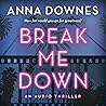 Break Me Down