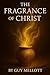 The Fragrance of Christ: Li...