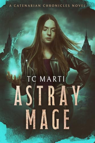 Astray Mage (Catenarian Chronicles Book 2)