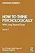 How to Think Psychologically by Wolfgang Giegerich