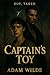 Captain's Toy (Boy, Taken Book 1)