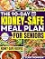The 90-Day Kidney-Safe Meal...