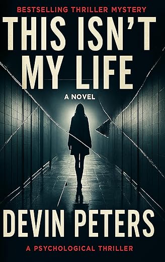 This Isn’t My Life: A Psychological Suspense Novella About the Family That Lied and the Truth That Refused to Die