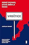 Vrbětice: ruská operace, která změnila Česko