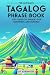 The Ultimate Tagalog Phrase Book by Adrian Gee