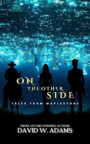 On The Other Side: Tales from Maplestone (Kindle Edition)