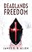 DeadLands Freedom by James G.R. Allen