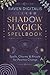 Shadow Magick Spellbook: Sp...