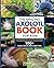 The Amazing Axolotl Book fo...