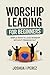 Worship Leading For Beginne...