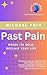 Past Pain : Break Its Hold,...