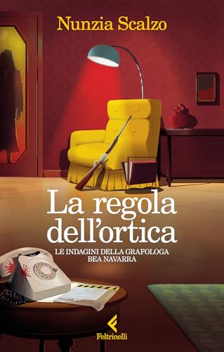 La regola dell'ortica: Le indagini della grafologa Bea Navarra (Italian Edition)